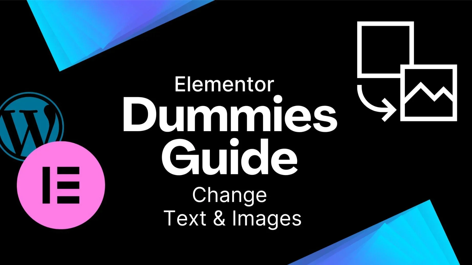 How to Edit Images and Text on Your Elementor WordPress Website: A Dummies Guide